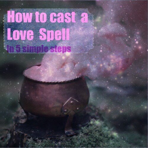 How to cast a love Spell in 5 simple steps