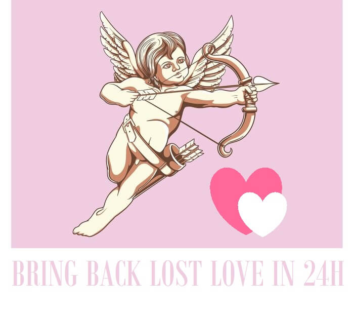 Bring back lost love 24 hours