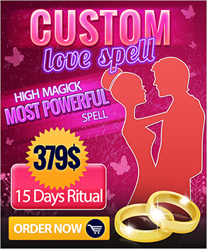 Custom tailored love spell most powerful love spell